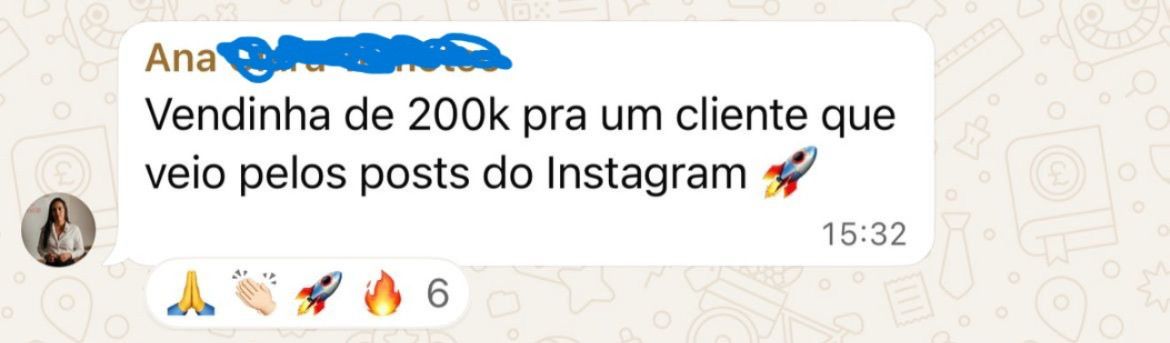 Ana: vendinha de 200k pra um cliente que veio pelos posts do Instagram